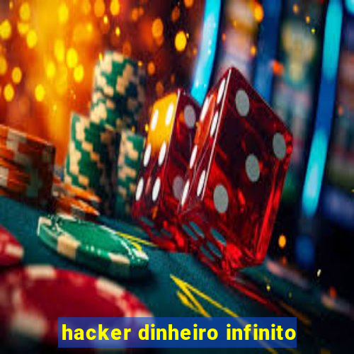 hacker dinheiro infinito